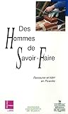  Des hommes de savoir-faire - Restaurer et bâtir en Picardie