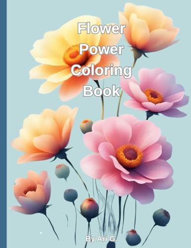 Flower Power Coloring Book: A Simple Coloring Book For Adults.