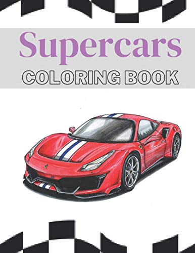 Supercars Coloring Book: Over 25 Amazing Sport Car Designs