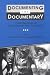 Documenting the Documentary: Close Readings of Documentary Film and Video