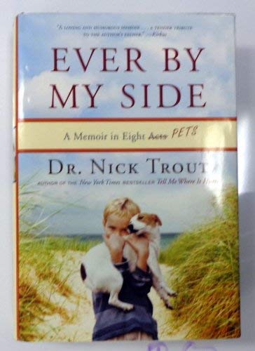 Ever By My Side (A Memoir in Eight Pets) 1611293405 Book Cover
