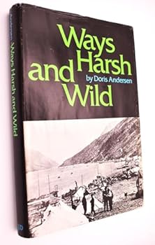 Paperback Ways Harsh and Wild Book