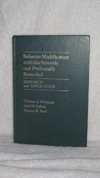 Hardcover Behavior Modification With the Severely and Profoundly Retarded: Research and Application Book