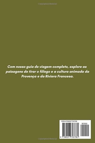 Guia de viagem da Provença e da Riviera Francesa 2024: A jornada de um amante da natureza por paisag