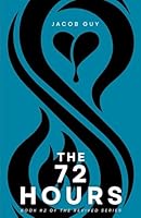 The 72 Hours (Revived) B0F549Y9DQ Book Cover