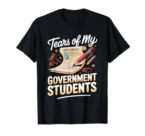 Tears of My Government Students T-Shirt
