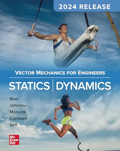 Vector Mechanics for Engineers: Statics and Dynamics, 2024 Release