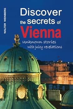 Paperback Vienna: Discover the Secrets of Vienna Book