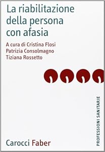 La riabilitazione della persona con afasia