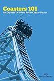 roller coaster games online  Coasters 101: An Engineer\'s Guide to Roller Coaster Design