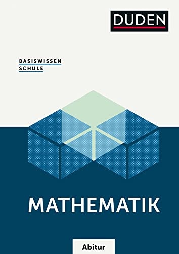 Basiswissen Schule – Mathematik Abi: Das Standardwerk für die Oberstufe