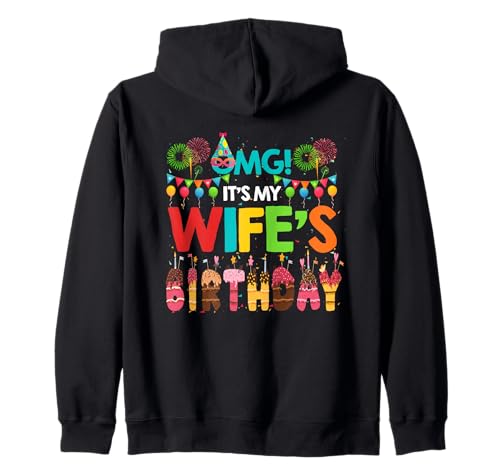 OMG It's My Wife's Birthday Happy To Me You Marido Sudadera con Capucha