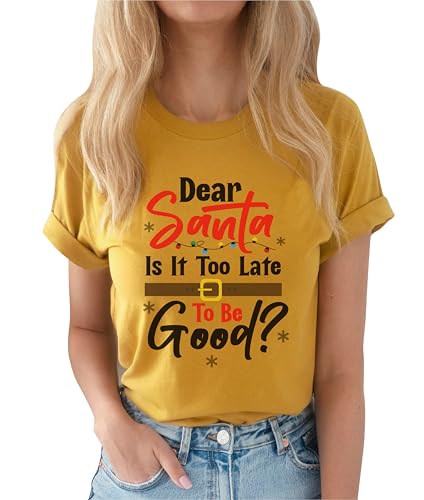 Dear Santa is It Too Late to Be Good Christmas T-Shirt Funny Quote Xmas T-Shirt #1022_92