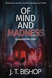 Of Mind and Madness: 4 (Detectives Daniels and Remalla)