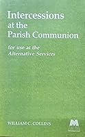 Intercessions at the Parish Communion for Use at the Alternative Services 0264669304 Book Cover
