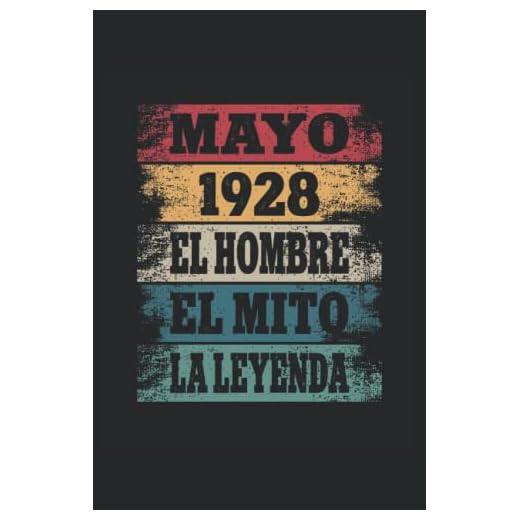 Mayo 1928 - El Hombre - El Mito - La Leyenda: Regalos Originales para Hombre Papá Abuelo Hermano - Diario, Cuaderno De Notas, Apuntes O Agenda