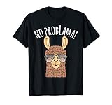 No Problama, Lustiges Alpaca Lama T-Shirt Kein Problama, perfektes Geschenk für Alpaca und Lamafans. Auch für Freunde oder Familie mit einem guten Humor ein T-Shirt zum Lachen für alle die Kamele, Lamas und Alpakas mögen.