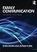 Family Communication: Second Edition (Routledge Communication Series)