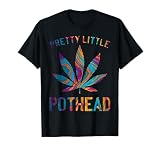 Pretty Little Pothead Funny Weed Cannabis T-Shirt
