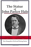The Statue of John Parker Hale