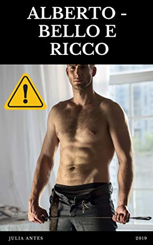 Alberto - Bello e Ricco (Italian Edition)