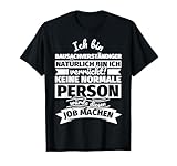 Bausachverständiger lustiger Spruch T-Shirt