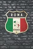 Rom Italien Flaggen Wappen Notizbuch: Schönes Rom / Roma Italien Flaggen Wappen Notizbuch mit 120 karierten Seiten im A5 Format