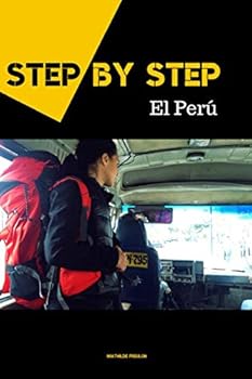 Paperback Step by Step: El Perú (French Edition) [French] Book