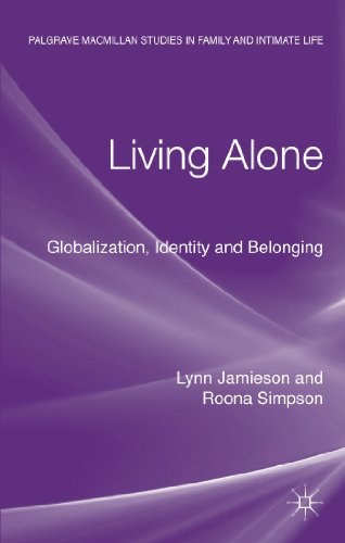 Living Alone: Globalization, Identity and Belonging (Palgrave Macmillan Studies in Family and Intimate Life)