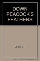 Down peacock's feathers;: Studies in the contemporary significance of the General confession, B0007EGC5G Book Cover