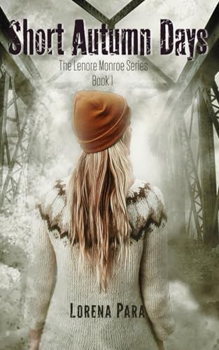 Short Autumn Days: Book One (The Lenore Monroe Series)