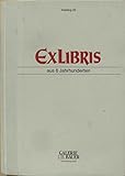  ExLibris aus 6 Jahrhunderten - 10.000 Exlibris mit 1.540 Abbildungen - Gelegenheitsgraphik, Exlibrisliteratur, Druckstöcke - Katalog 23 der Galerie Bauer - Auflage Normalausgabe Karton 2.750 Exemplare