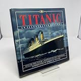 Titanic: An Illustrated History