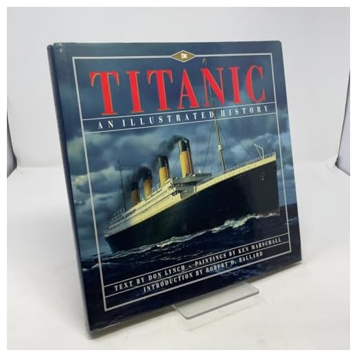 Titanic: An Illustrated History Book