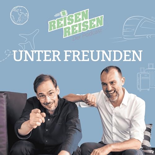 Reisen Reisen - UNTER FREUNDEN cover art