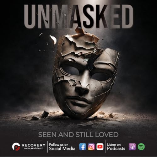 Unmasked - Seen and Still Loved // Aaron Shaw