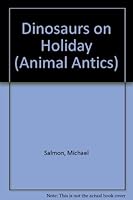 Dinosaurs on Holiday (Animal Antics) 0867882050 Book Cover