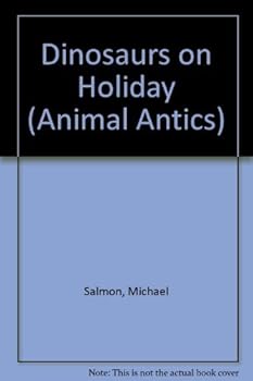 Paperback Dinosaurs on Holiday (Animal Antics) Book