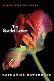 The Scarlet Letter: Hawthorne's Masterpiece of Dark Romanticism - A Timeless Young Adult Novel of Forbidden Love (Teen Classics)