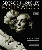 George Hurrell's Hollywood: Glamour Portraits 1925–1992