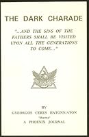 The Dark Charade "And the Sins of the Fathers Shall Be Visited Upon All the Generations to Come" 092235653X Book Cover