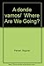 A donde vamos/ Where Are We Going? (Spanish Edition)