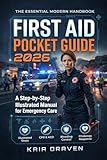 FIRST AID POCKET GUIDE 2026: A step-by-Step Illustrated manual for Emergency Care