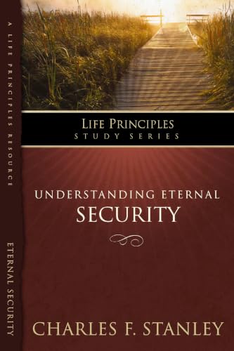 The Life Principles Study Series: Understanding Eternal Security