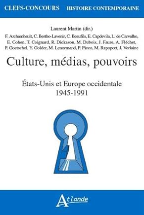 Culture, médias, pouvoirs : Etats-Unis et Europe occidentale 1945-1991