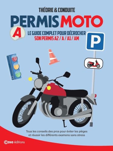 livre Permis moto 2025 - Le guide complet pour décrocher son permis A2, A, A1, AM