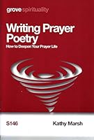 Writing Prayer Poetry: How to Deepen Your Prayer Life [Paperback] Kathy Marsh 1788270576 Book Cover