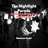 The Nightlight Parade: Glowing Friends Who Keep the Dark Away