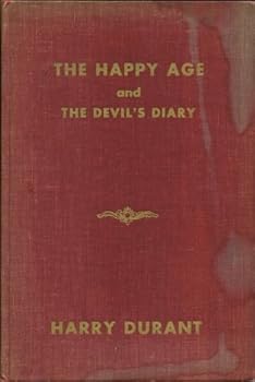 Hardcover The Happy Age & The Devil's Diary (Unexpurgated) [Unknown] Book