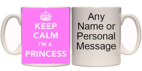 Image of KEEP CALM I'M A PRINCESS PERSONALISED MUG (K5) 11oz & 15oz MUGS (11oz)